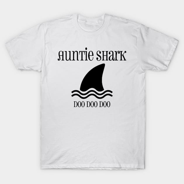 Auntie Shark Doo Doo Doo T-Shirt by animericans